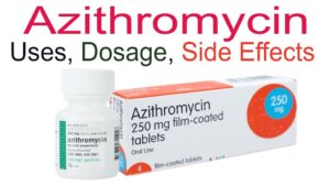 Azithromycin Uses, Dosage, Side Effects, and Precautions